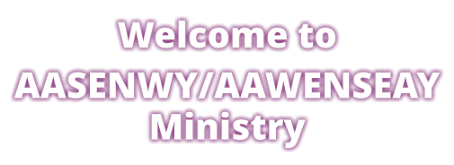 Welcome to  AASENWY/AAWENSEAY Ministry
